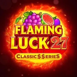 Flaming Luck 27: Classic$$erieS